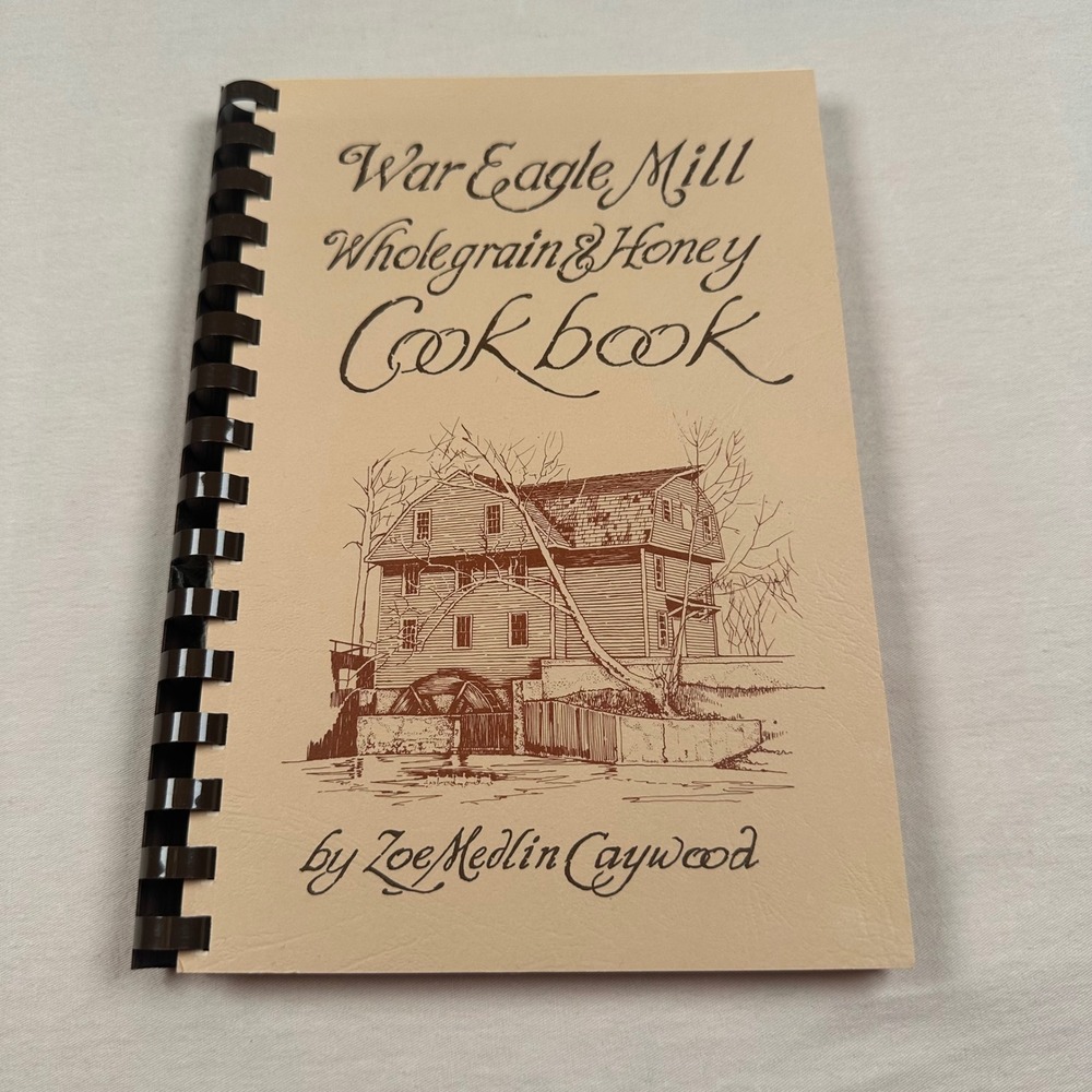 Vintage 86 War Eagle Mill Whole Grain Honey Cookbook Spiral Bound Unique Recipes